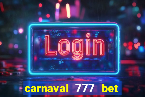 carnaval 777 bet paga mesmo